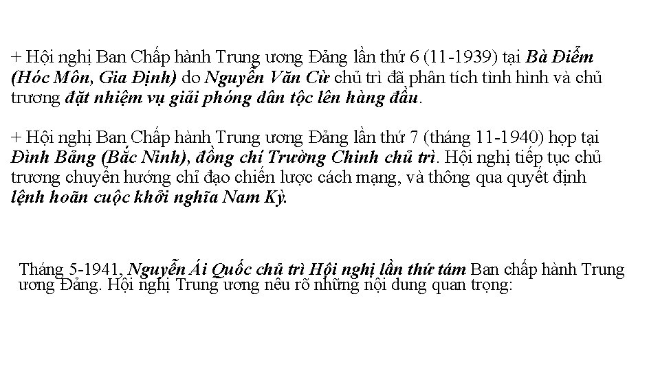 + Hội nghị Ban Chấp hành Trung ương Đảng lần thứ 6 (11 -1939)