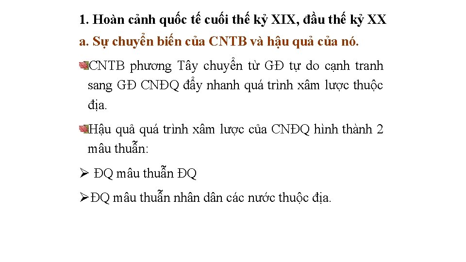 1. Hoàn cảnh quốc tế cuối thế kỷ XIX, đầu thế kỷ XX a.