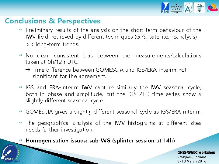 ROB Conclusions & Perspectives Preliminary results of the analysis on the short-term behaviour of