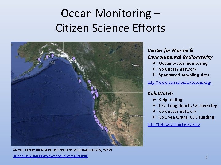 Ocean Monitoring – Citizen Science Efforts Center for Marine & Environmental Radioactivity Ø Ocean