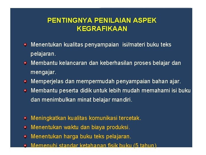 NAMA PENERBIT Badan Standar Nasional Pendidikan PENTINGNYA PENILAIAN ASPEK KEGRAFIKAAN 3 EKSEMPLAR PENERBIT Menentukan