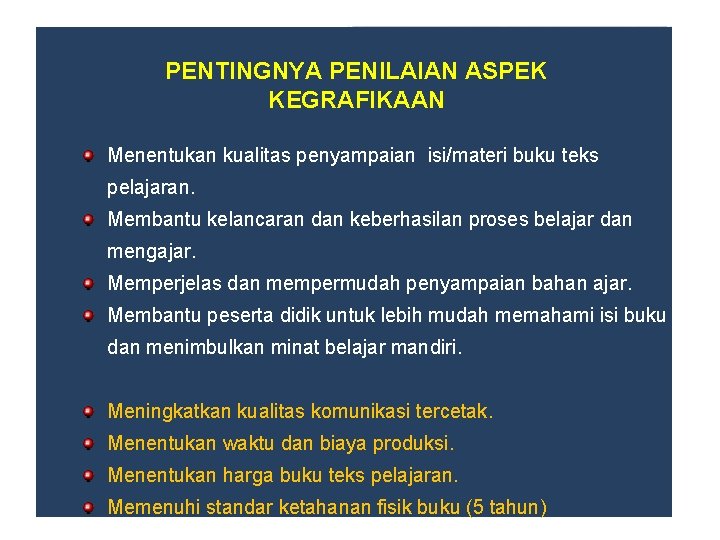 NAMA PENERBIT Badan Standar Nasional Pendidikan PENTINGNYA PENILAIAN ASPEK KEGRAFIKAAN 3 EKSEMPLAR PENERBIT Menentukan