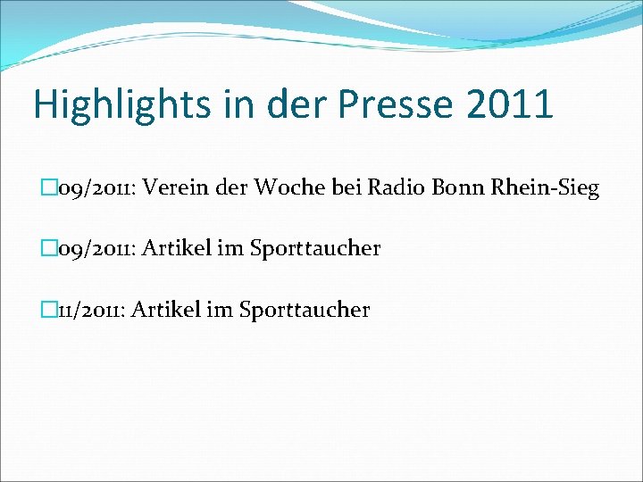 Highlights in der Presse 2011 � 09/2011: Verein der Woche bei Radio Bonn Rhein-Sieg