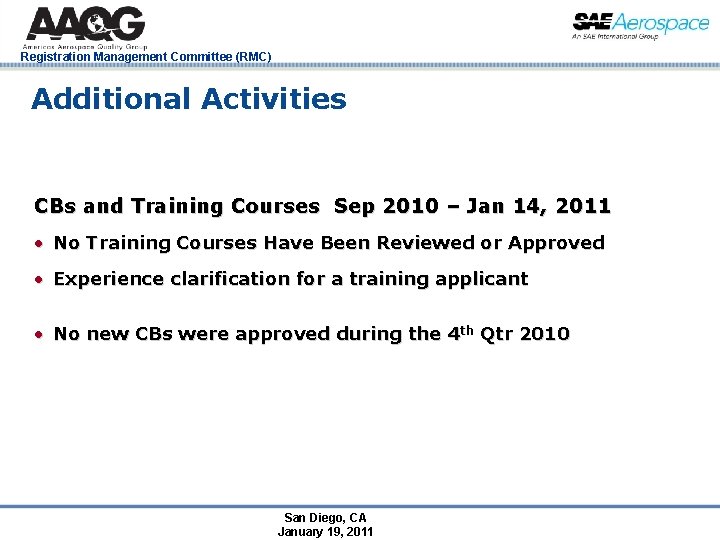 Registration Management Committee (RMC) Additional Activities CBs and Training Courses Sep 2010 – Jan