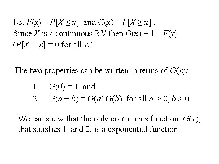 Let F(x) = P[X ≤ x] and G(x) = P[X ≥ x]. Since X