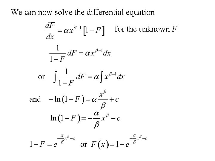 We can now solve the differential equation for the unknown F. 