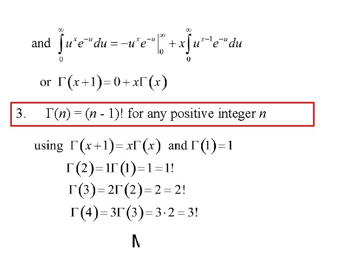 3. G(n) = (n - 1)! for any positive integer n 