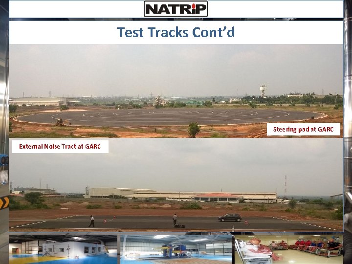 Test Tracks Cont’d EMC lab at ICAT External Noise Tract at GARC Steering pad