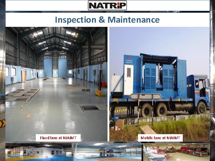 Inspection & Maintenance Fixed lane at NIAIMT Mobile lane at NIAIMT 