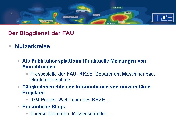 Der Blogdienst der FAU § Nutzerkreise § Als Publikationsplattform für aktuelle Meldungen von Einrichtungen