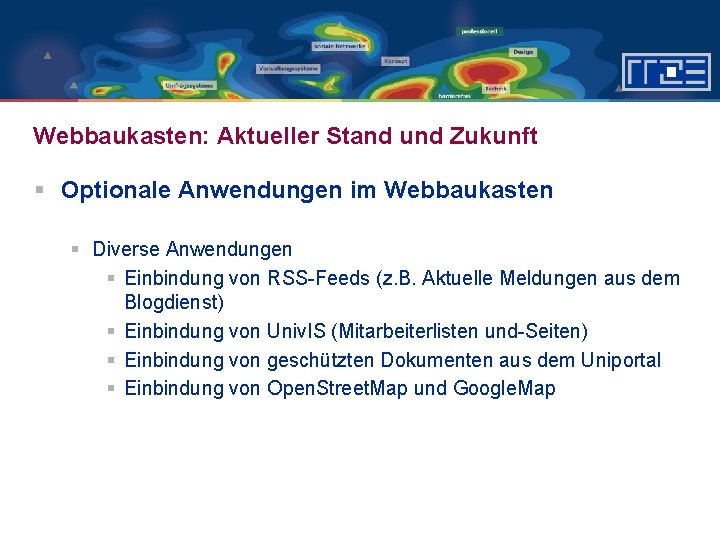 Webbaukasten: Aktueller Stand und Zukunft § Optionale Anwendungen im Webbaukasten § Diverse Anwendungen §