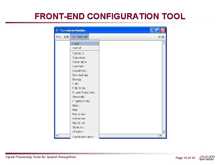 FRONT-END CONFIGURATION TOOL Signal Processing Tools for Speech Recognition Page 16 of 38 
