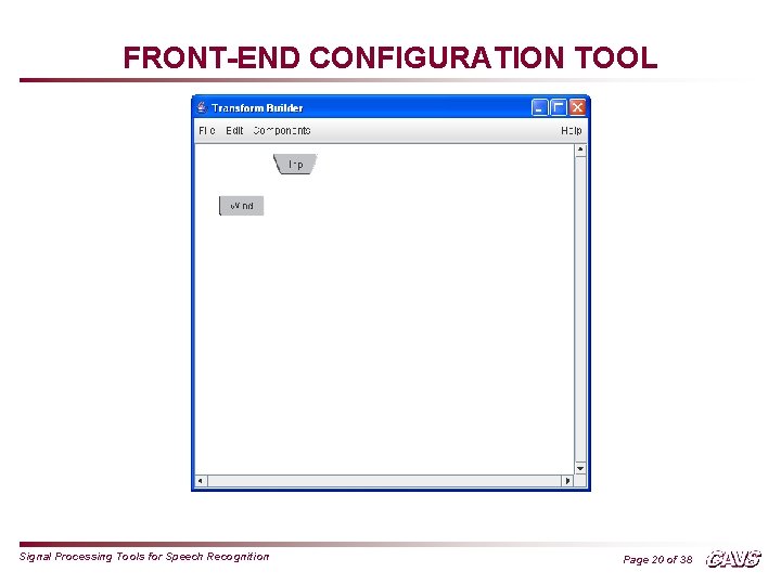 FRONT-END CONFIGURATION TOOL Signal Processing Tools for Speech Recognition Page 20 of 38 