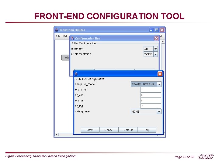 FRONT-END CONFIGURATION TOOL Signal Processing Tools for Speech Recognition Page 23 of 38 