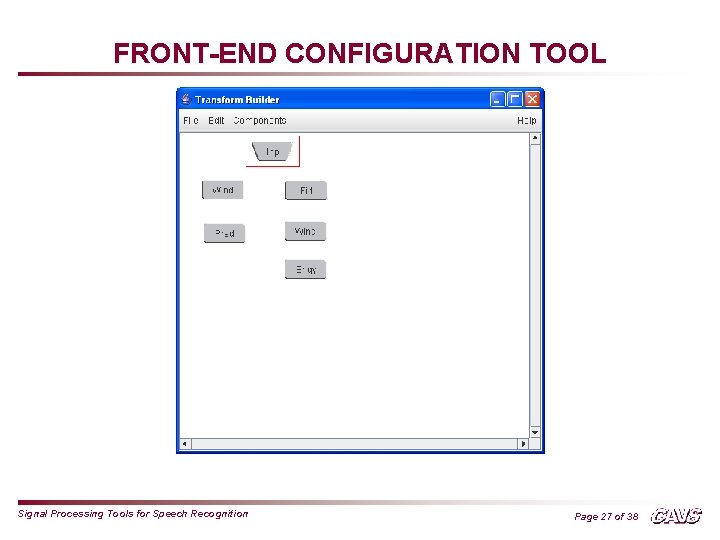 FRONT-END CONFIGURATION TOOL Signal Processing Tools for Speech Recognition Page 27 of 38 