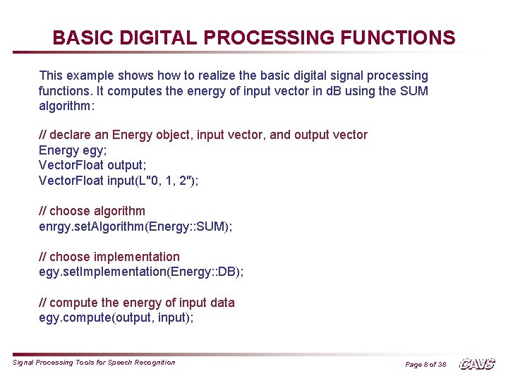 BASIC DIGITAL PROCESSING FUNCTIONS This example shows how to realize the basic digital signal