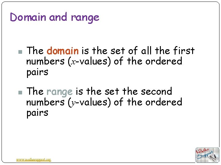 Domain and range n n The domain is the set of all the first