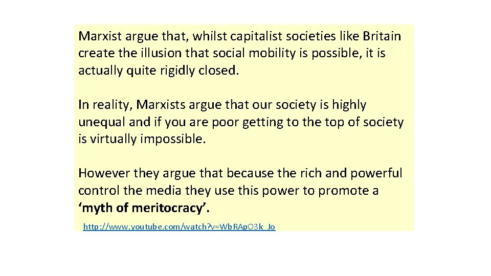 Marxist argue that, whilst capitalist societies like Britain create the illusion that social mobility