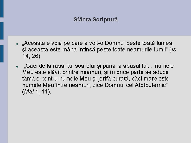 Sfânta Scriptură „Aceasta e voia pe care a voit o Domnul peste toată lumea,