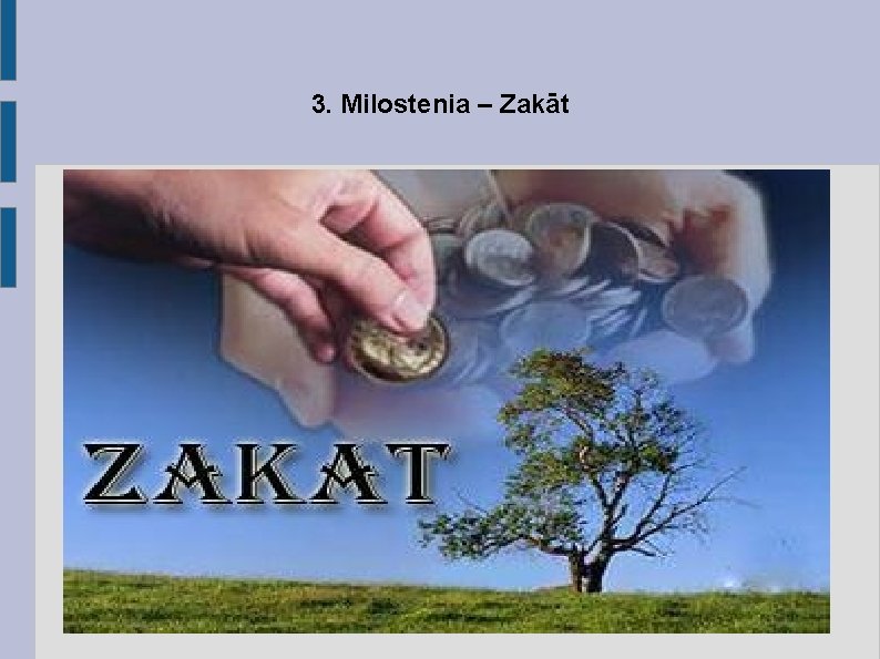 3. Milostenia – Zakāt 