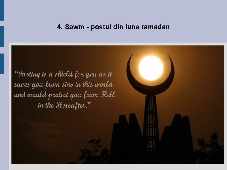 4. Sawm - postul din luna ramadan 