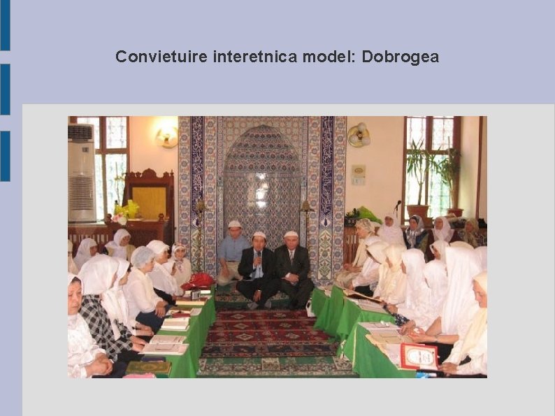 Convietuire interetnica model: Dobrogea 