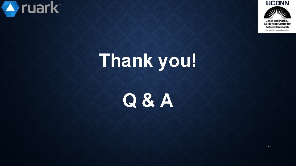 Thank you! Q&A 14 