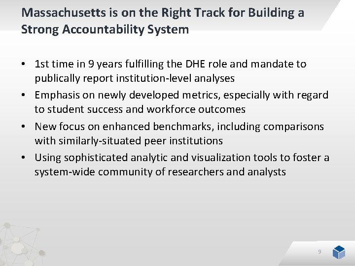 Massachusetts is on the Right Track for Building a Strong Accountability System • 1