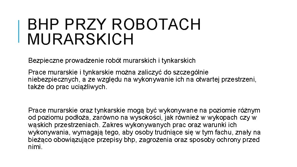 BHP PRZY ROBOTACH MURARSKICH Bezpieczne prowadzenie robót murarskich i tynkarskich Prace murarskie i tynkarskie