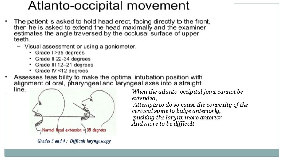 When the atlanto-occipital joint cannot be extended, Attempts to do so cause the convexity