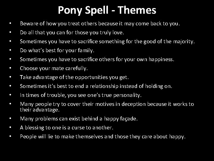 Pony Spell - Themes • • • • Beware of how you treat others