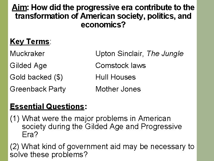 Aim: How did the progressive era contribute to the transformation of American society, politics,