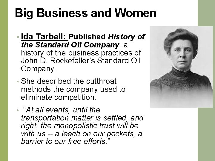 Big Business and Women • Ida Tarbell: Published History of the Standard Oil Company,