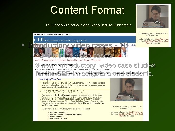 Content Format Publication Practices and Responsible Authorship • Introductory video cases - 10 – Content Format Publication Practices and Responsible Authorship • Introductory video cases - 10 –