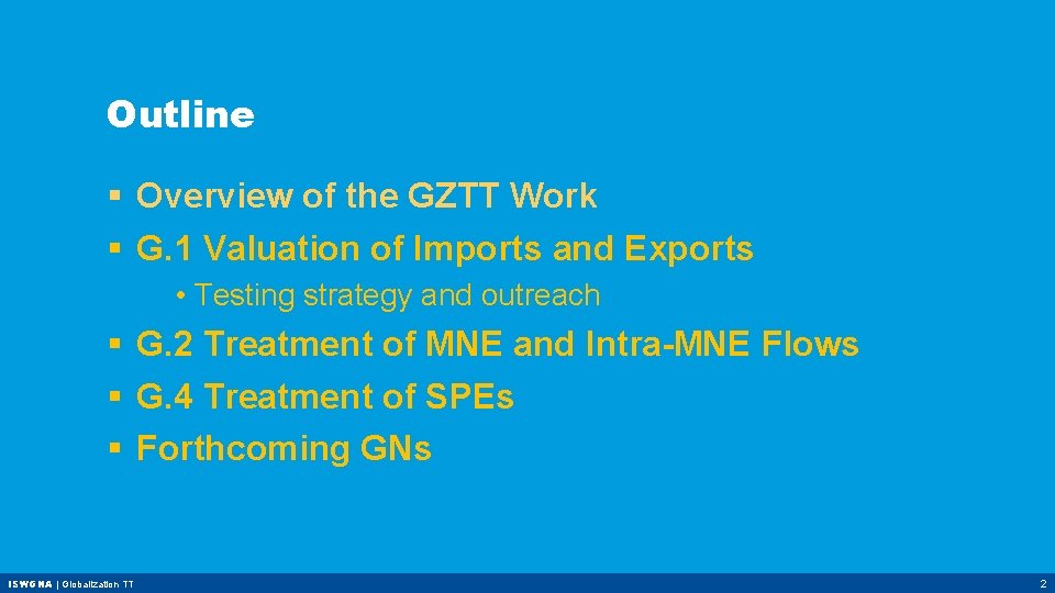 Outline § Overview of the GZTT Work § G. 1 Valuation of Imports and