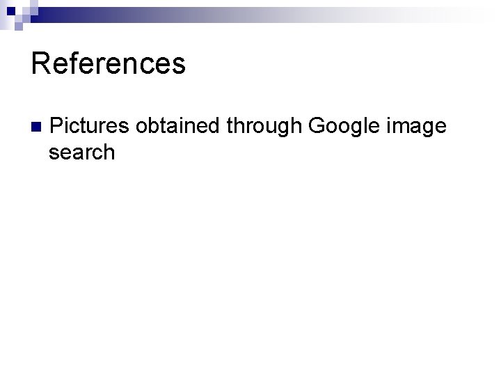 References n Pictures obtained through Google image search 