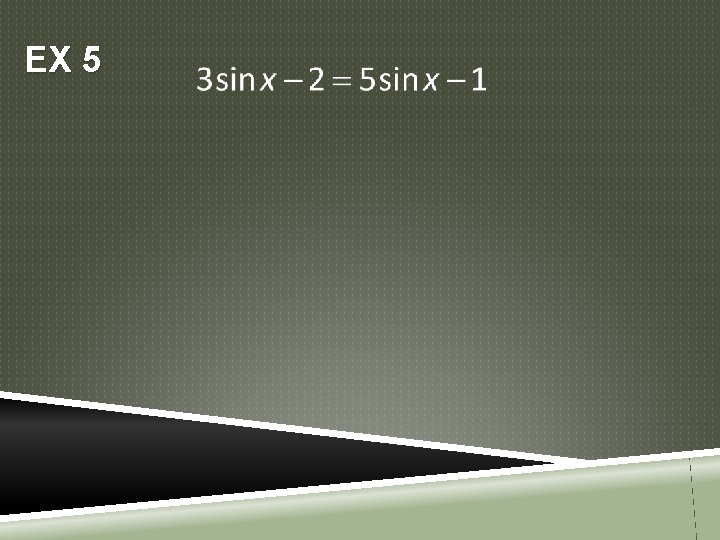 EX 5 