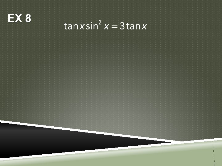 EX 8 