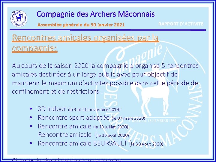 Compagnie des Archers Mâconnais Assemblée générale du 30 janvier 2021 RAPPORT D’ACTIVITE Rencontres amicales