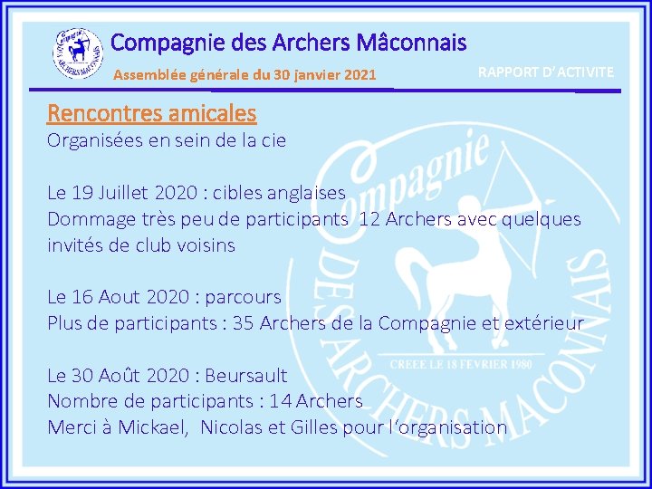 Compagnie des Archers Mâconnais Assemblée générale du 30 janvier 2021 RAPPORT D’ACTIVITE Rencontres amicales