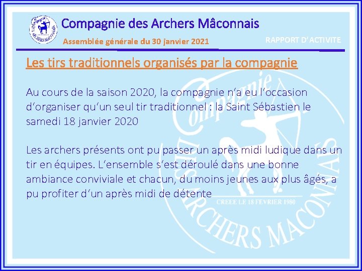 Compagnie des Archers Mâconnais Assemblée générale du 30 janvier 2021 RAPPORT D’ACTIVITE Les tirs