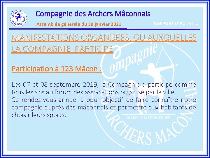 Compagnie des Archers Mâconnais Assemblée générale du 30 janvier 2021 RAPPORT D’ACTIVITE MANIFESTATIONS ORGANISÉES,