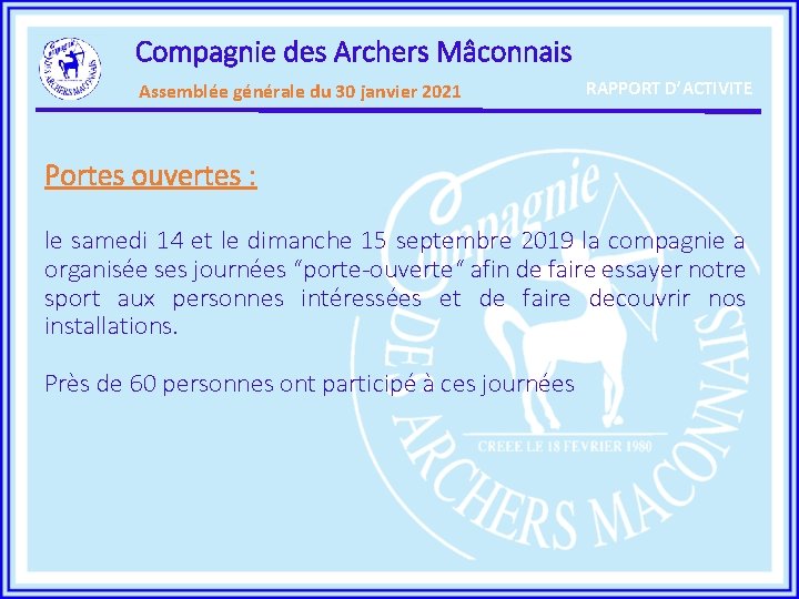 Compagnie des Archers Mâconnais Assemblée générale du 30 janvier 2021 RAPPORT D’ACTIVITE Portes ouvertes