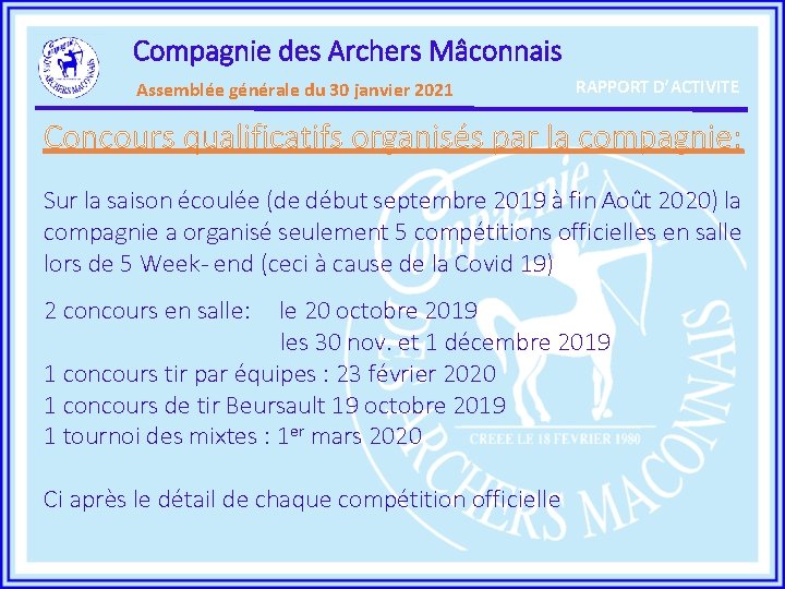 Compagnie des Archers Mâconnais Assemblée générale du 30 janvier 2021 RAPPORT D’ACTIVITE Concours qualificatifs