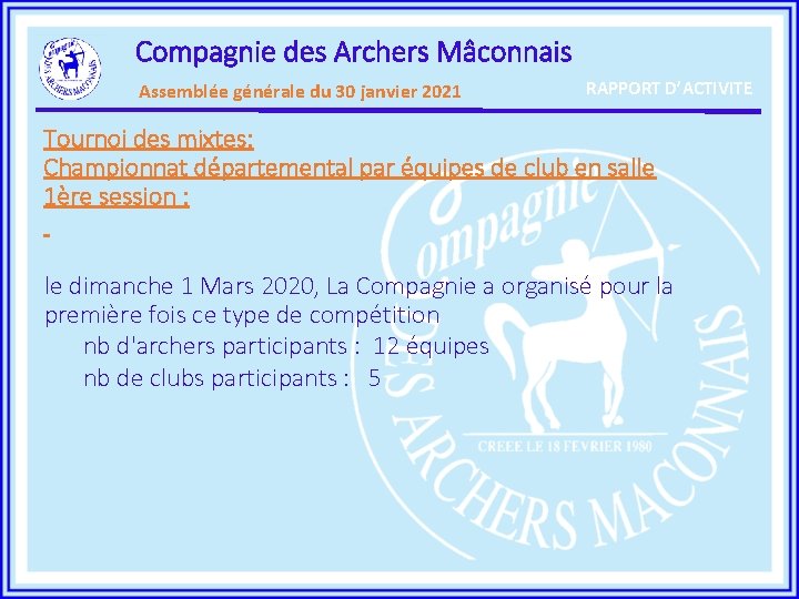 Compagnie des Archers Mâconnais Assemblée générale du 30 janvier 2021 RAPPORT D’ACTIVITE Tournoi des