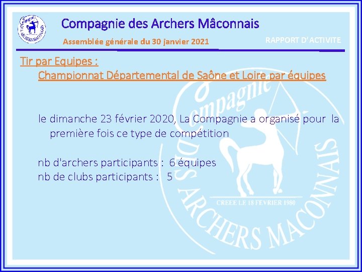 Compagnie des Archers Mâconnais Assemblée générale du 30 janvier 2021 RAPPORT D’ACTIVITE Tir par