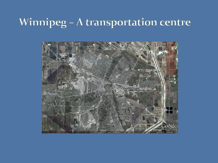 Winnipeg – A transportation centre 