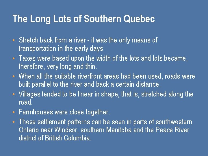 The Long Lots of Southern Quebec • Stretch back from a river - it