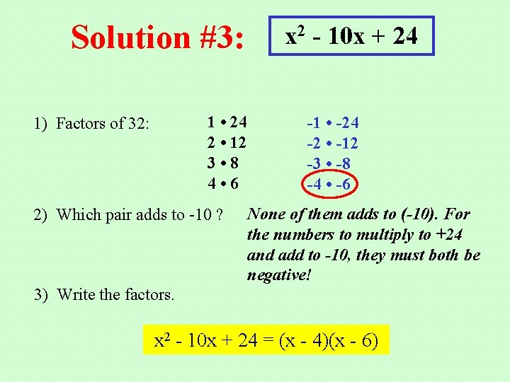 Solution #3: x 2 - 10 x + 24 1 • 24 2 •