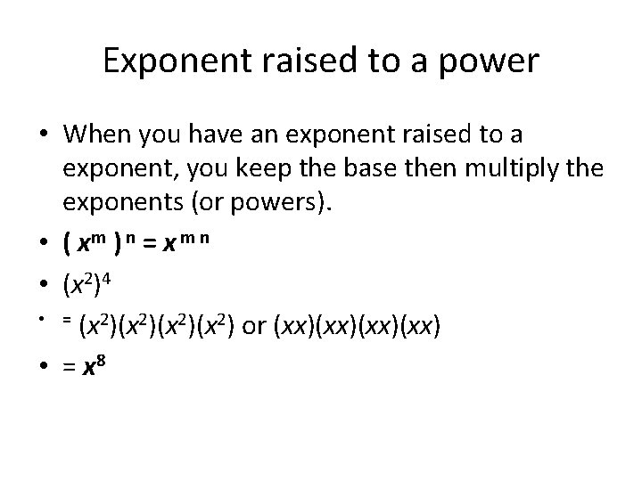 Exponent raised to a power • When you have an exponent raised to a Exponent raised to a power • When you have an exponent raised to a